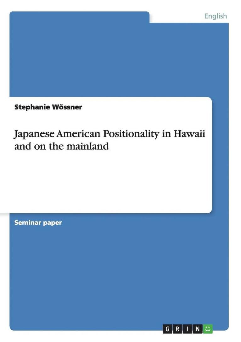 Japanese American Positionality in Hawaii and on the Mainland 1