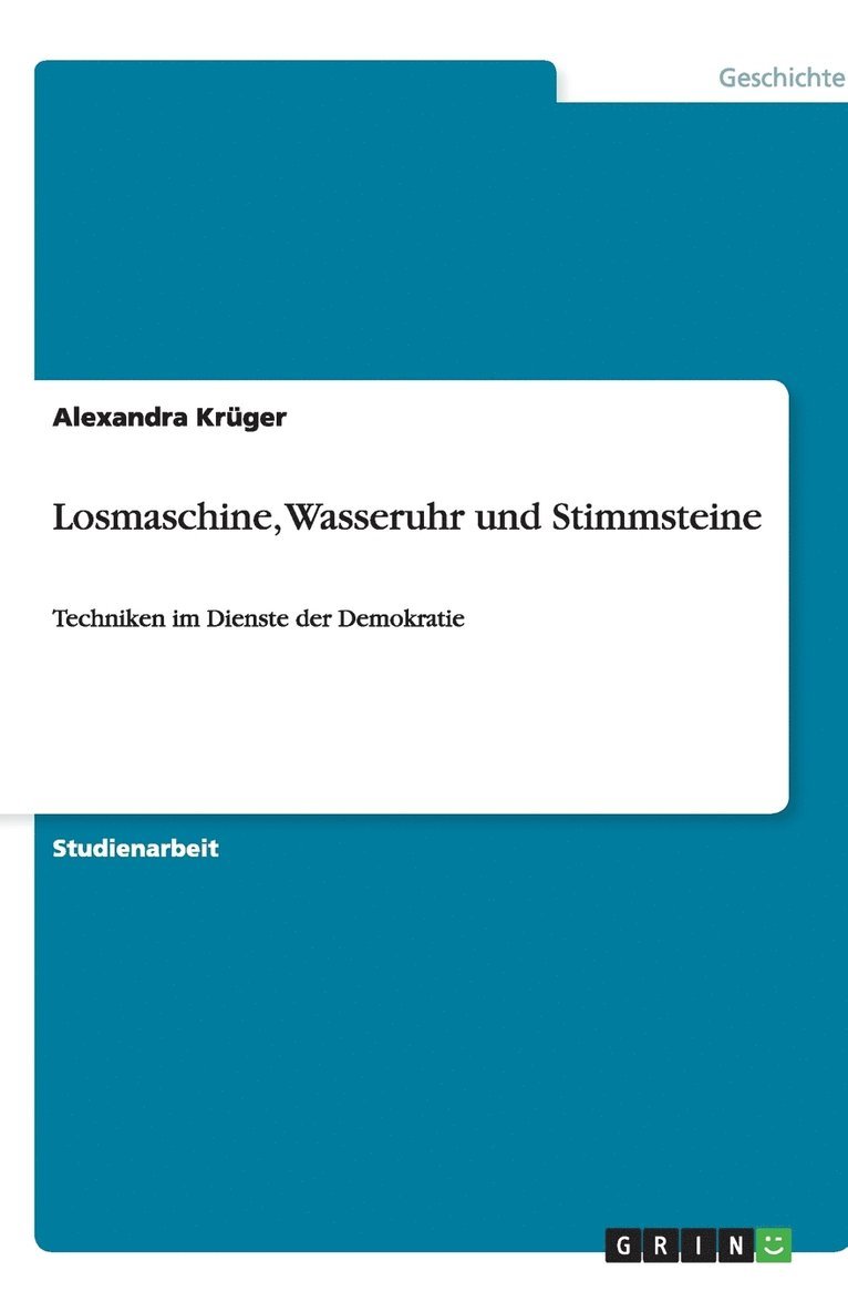 Losmaschine, Wasseruhr und Stimmsteine