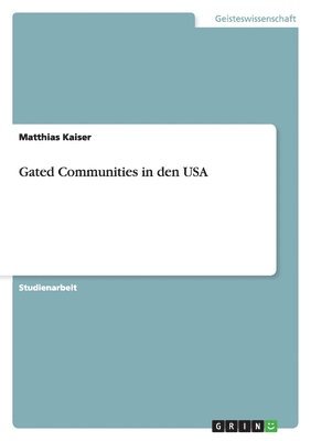 bokomslag Gated Communities in den USA