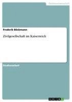 bokomslag Zivilgesellschaft Im Kaiserreich
