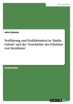 bokomslag Verfhrung und Verfhrbarkeit in 'Emilia Galotti' und der 'Geschichte des Fruleins von Sternheim'