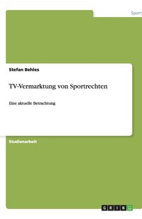 bokomslag TV-Vermarktung von Sportrechten