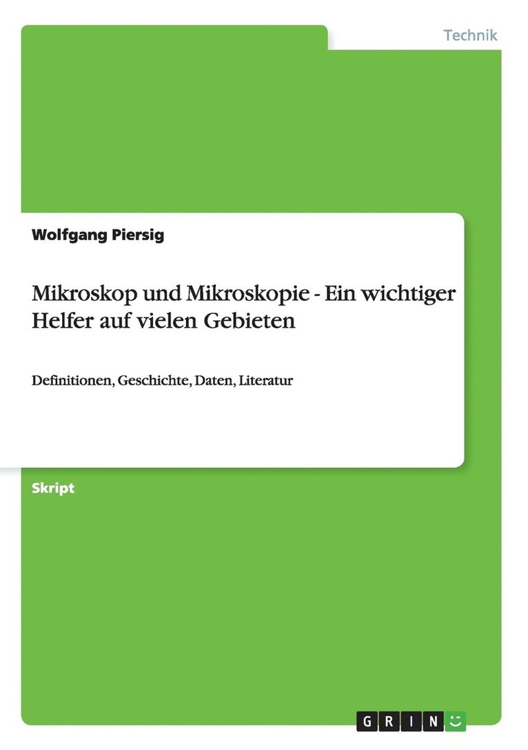 Wolfgang Piersig - Mikroskop und Mikroskopie - Ein wichtiger Helfer auf vielen Gebieten, Häftad