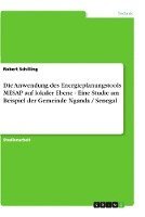 Die Anwendung Des Energieplanungstools Mesap Auf Lokaler Ebene - Eine Studie Am Beispiel Der Gemeinde Nganda / Senegal 1