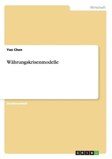 Yao Chen - Währungskrisenmodelle, Häftad