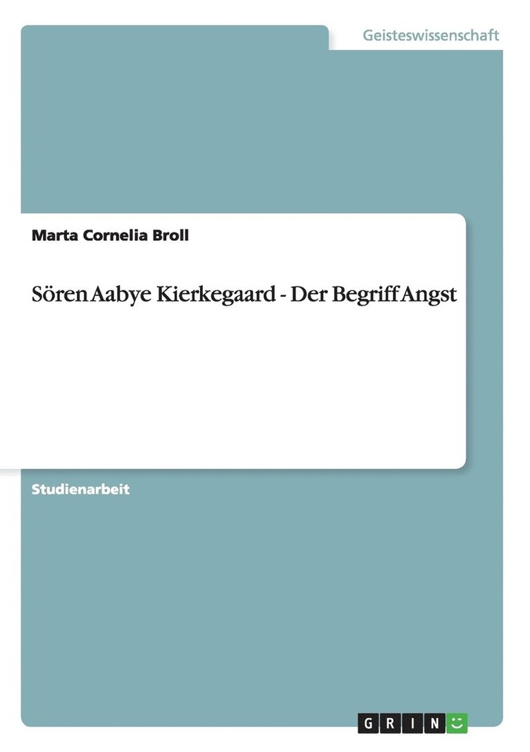 Sren Aabye Kierkegaard - Der Begriff Angst 1