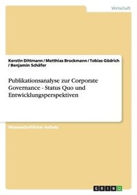 bokomslag Publikationsanalyse zur Corporate Governance - Status Quo und Entwicklungsperspektiven