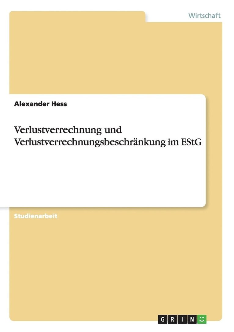 Verlustverrechnung und Verlustverrechnungsbeschrnkung im EStG 1