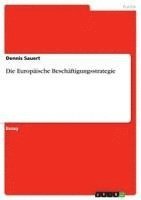 bokomslag Die Europaische Beschaftigungsstrategie