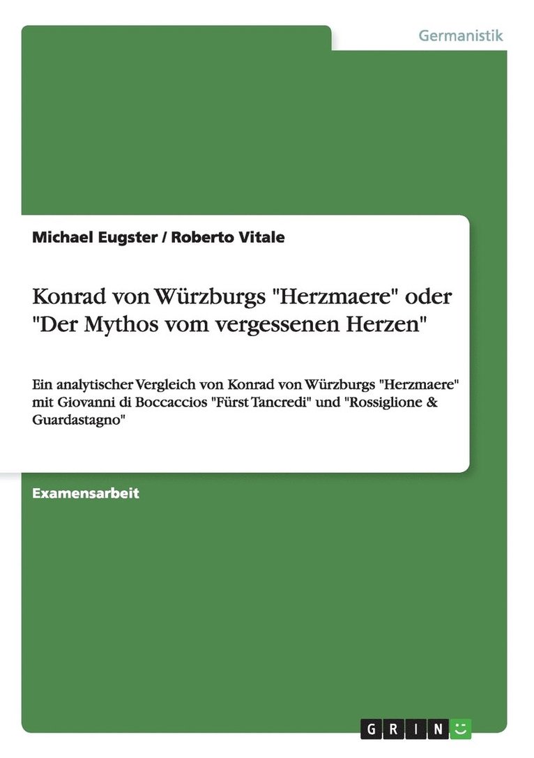 Konrad von Wurzburgs Herzmaere oder Der Mythos vom vergessenen Herzen 1
