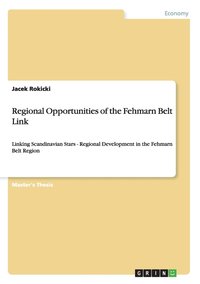 bokomslag Regional Opportunities of the Fehmarn Belt Link
