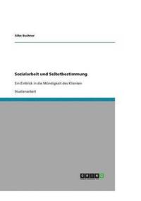 bokomslag Sozialarbeit und Selbstbestimmung