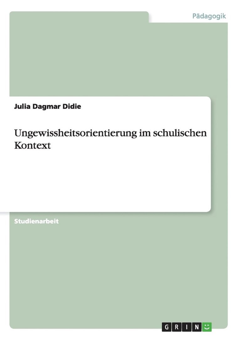 Ungewissheitsorientierung Im Schulischen Kontext 1