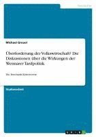 bokomslag Uberforderung Der Volkswirtschaft? Die Diskussionen Uber Die Wirkungen Der Weimarer Tarifpolitik