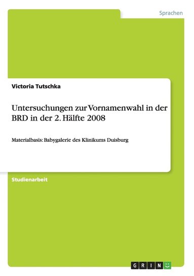 bokomslag Untersuchungen zur Vornamenwahl in der BRD in der 2. Hlfte 2008