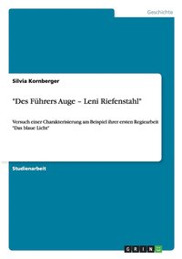 bokomslag &quot;Des Fhrers Auge - Leni Riefenstahl&quot;