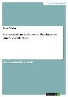 Kernpraktikum Katholische Theologie an Einer Gesamtschule 1