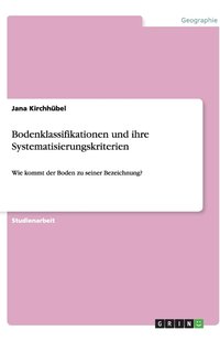 bokomslag Bodenklassifikationen und ihre Systematisierungskriterien