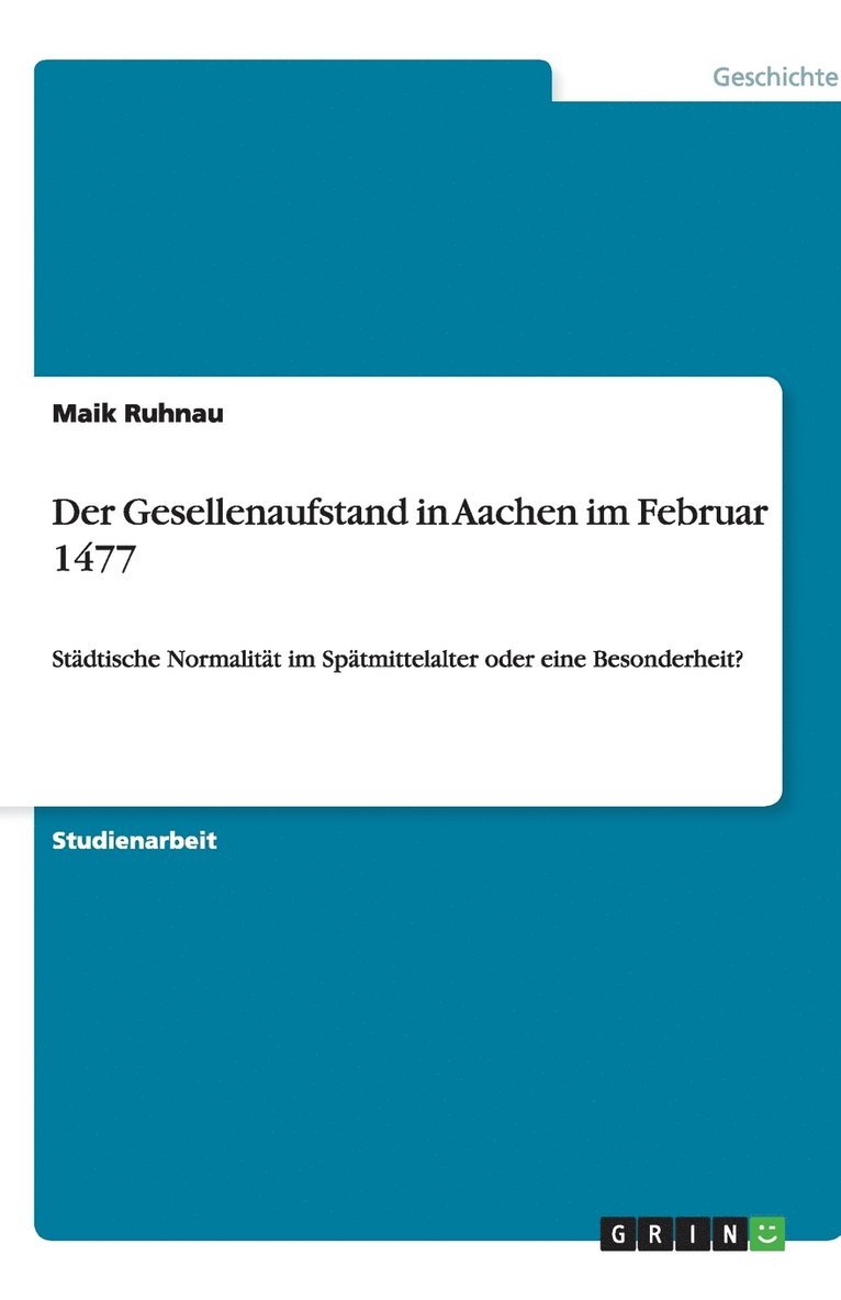 Der Gesellenaufstand in Aachen Im Februar 1477 1