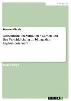 Authentizitat Im Autonomen Lernen Und Ihre Verwirklichung Im Bilingualen Englischunterricht 1