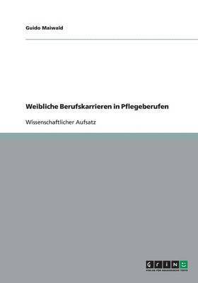 bokomslag Weibliche Berufskarrieren in Pflegeberufen