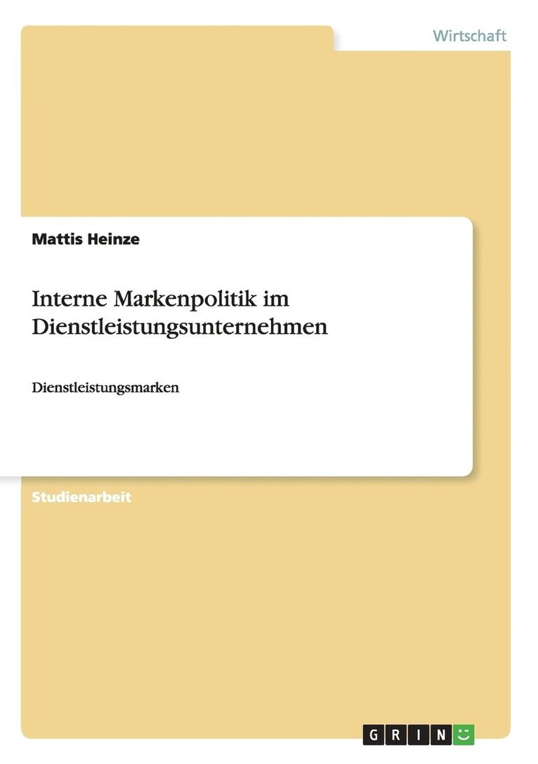 Interne Markenpolitik im Dienstleistungsunternehmen 1