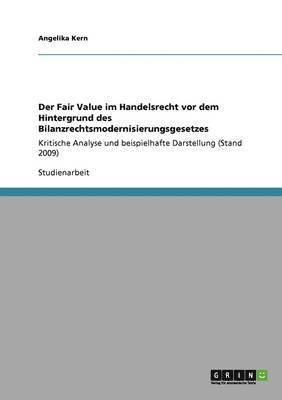 bokomslag Fair Value im Handelsrecht vor dem Hintergrund des Bilanzrechtsmodernisierungsgesetzes