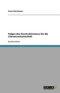 bokomslag Folgen des Konstruktivismus für die Literaturwissenschaft