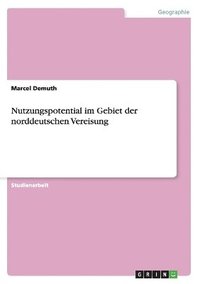 bokomslag Nutzungspotential im Gebiet der norddeutschen Vereisung