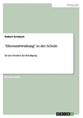 &quot;Elternmitwirkung&quot; in der Schule 1