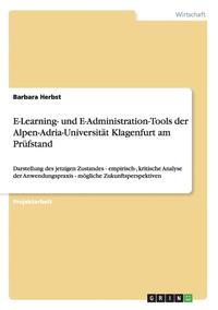 bokomslag E-Learning- Und E-Administration-Tools Der Alpen-Adria-Universitat Klagenfurt Am Prufstand