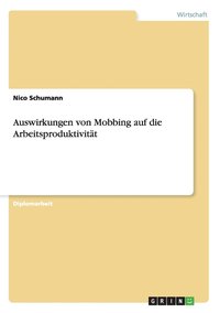 bokomslag Auswirkungen von Mobbing auf die Arbeitsproduktivitat