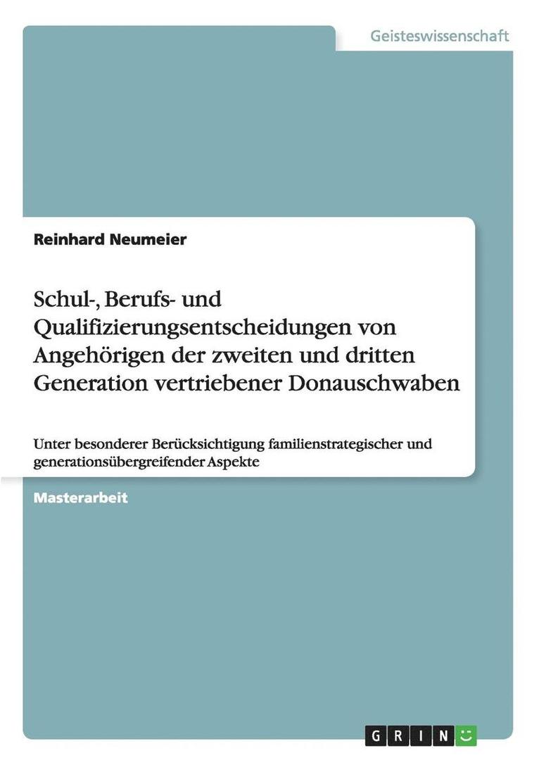 Schul-, Berufs- und Qualifizierungsentscheidungen von Angehörigen der zweiten und dritten Generation vertriebener Donauschwaben