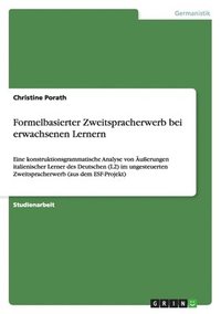 bokomslag Formelbasierter Zweitspracherwerb bei erwachsenen Lernern