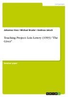 bokomslag Teaching Project: Lois Lowry (1993) "The Giver"
