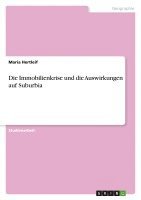 bokomslag Die Immobilienkrise Und Die Auswirkungen Auf Suburbia