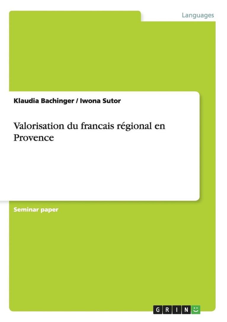 Klaudia Bachinger, Iwona Sutor - Valorisation du francais régional en Provence, Häftad