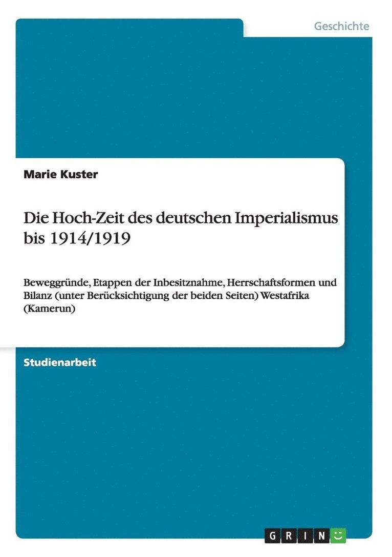 Die Hoch-Zeit Des Deutschen Imperialismus Bis 1914/1919 1