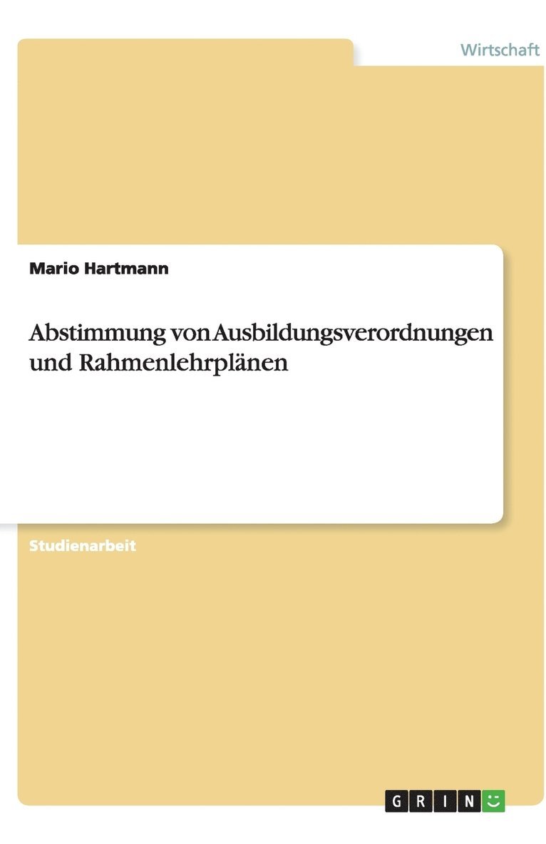 Abstimmung von Ausbildungsverordnungen und Rahmenlehrplanen 1