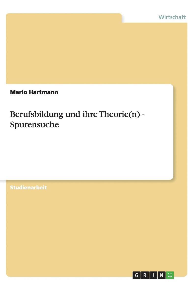 Berufsbildung und ihre Theorie(n) - Spurensuche 1