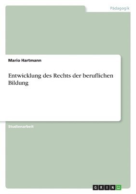 Entwicklung Des Rechts Der Beruflichen Bildung 1