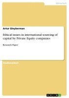 bokomslag Ethical Issues in International Sourcing of Capital by Private Equity Companies