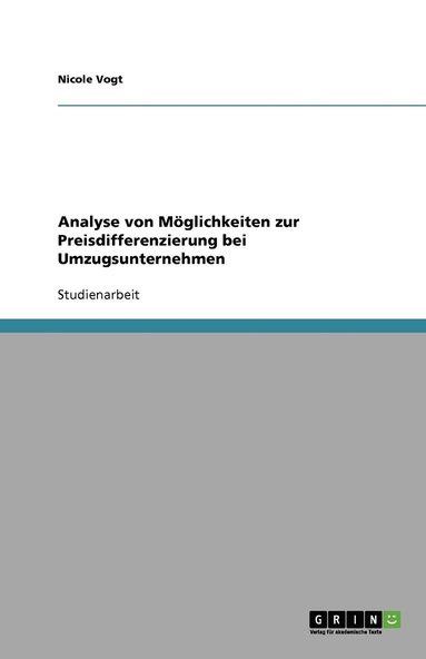 bokomslag Analyse von Moeglichkeiten zur Preisdifferenzierung bei Umzugsunternehmen