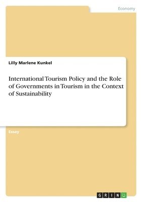 bokomslag International Tourism Policy and the Role of Governments in Tourism in the Context of Sustainability