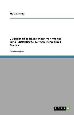 bokomslag "Bericht über Hattington" von Walter Jens - didaktische Aufbereitung eines Textes