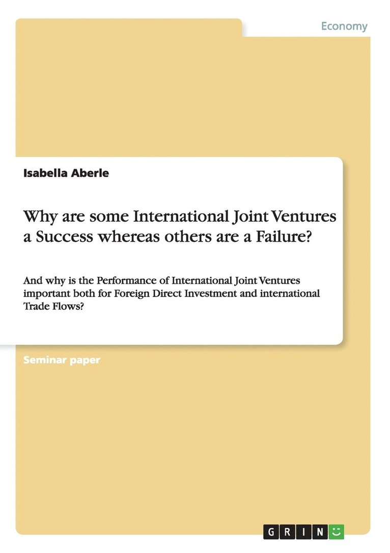 Why are some International Joint Ventures a Success whereas others are a Failure? 1