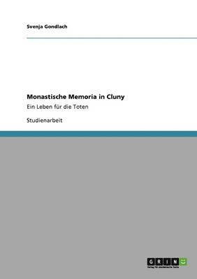 bokomslag Monastische Memoria in Cluny