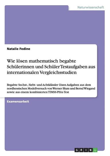 bokomslag Wie Losen Mathematisch Begabte Schulerinnen Und Schuler Testaufgaben Aus Internationalen Vergleichsstudien