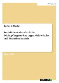 bokomslag Rechtliche und tatsachliche Bekampfungsansatze gegen Geldwasche und Finanzkriminalitat