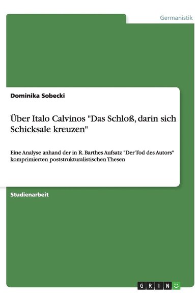 bokomslag Ber Italo Calvinos 'Das Schlo, Darin Sich Schicksale Kreuzen'